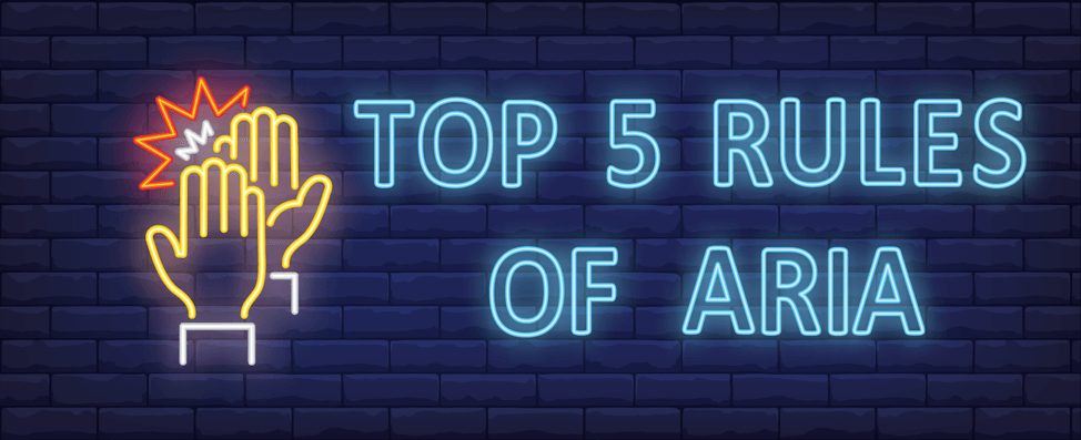 top 5 rules of ARIA