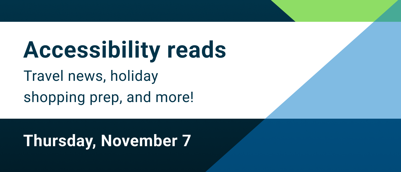 Accessibility Reads November 7